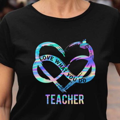 Love What You Do - Infinity Heart Teacher