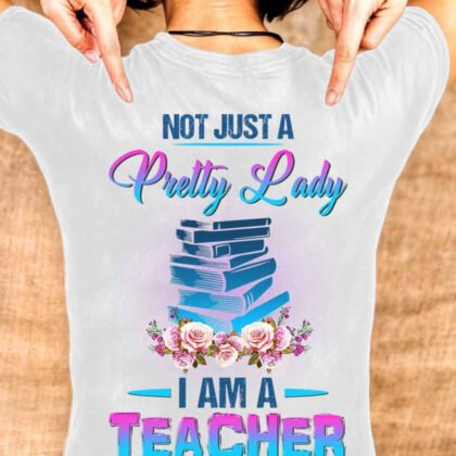 Not Just A Pretty Lady - Proud Feminine Teacher Quote