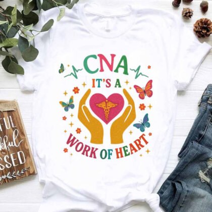 Work Of Heart - CNA Appreciation