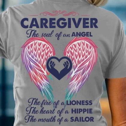 Caregiver – The Soul of an Angel, Fire of a Lioness, Heart of a Hippie, Mouth of a Sailor