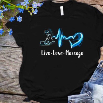 Live Love Massage Therapist Apparel – Wellness Gift