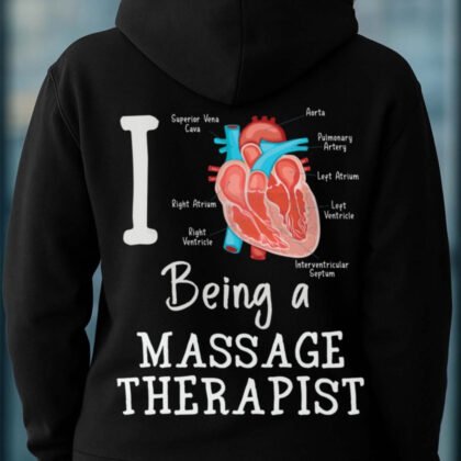 I Love Being A Massage Therapist - Heart Anatomy